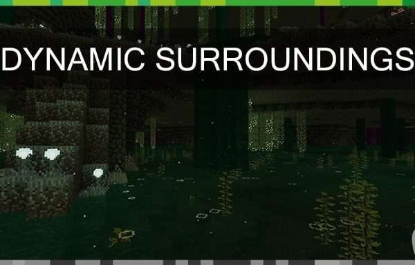 Dynamic Surroundings : Un Mod Incontournable pour une Expérience Immersive sur Minecraft